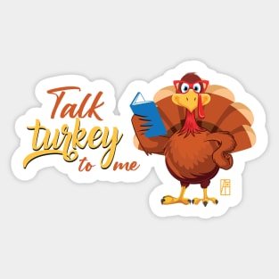 Talk Turkey To Me - Happy Thanksgiving Day - Party Holiday Sticker